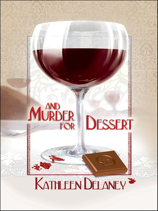 Title details for And Murder for Dessert by Kathleen Delaney - Available